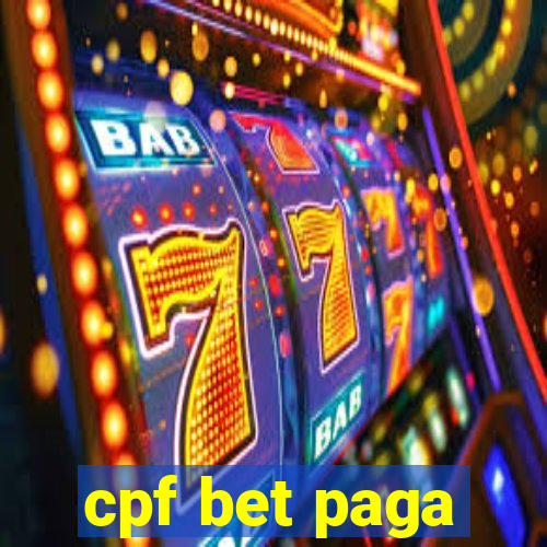 cpf bet paga